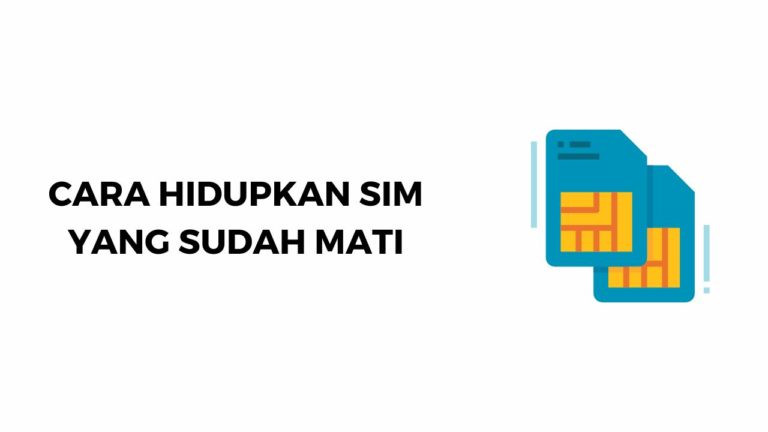 3+ Cara Hidupkan Sim yang Sudah Mati dengan Mudah 1