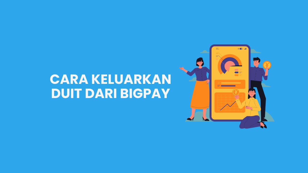 Cover Cara Keluarkan Duit Dari BigPay Eggcyte