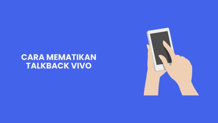 Cover Cara Mematikan Talkback Vivo Eggcyte