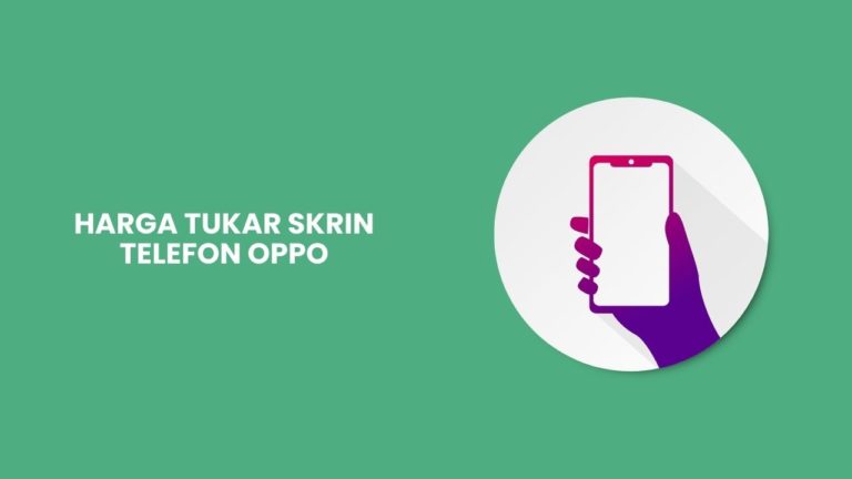 Cover Harga Tukar Skrin Telefon Oppo Eggcyte
